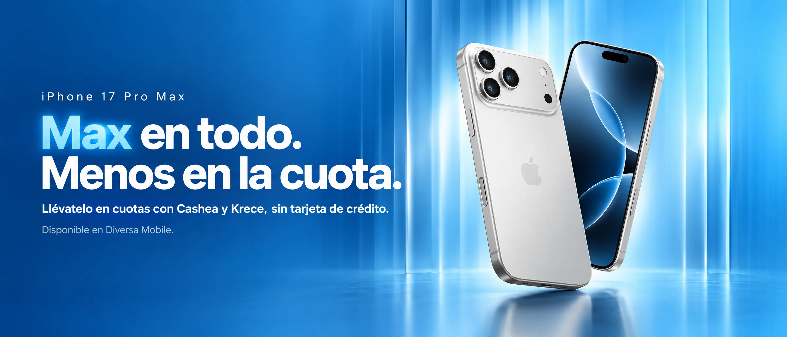 iPhone 17 Pro Max. Max en todo, menos en la cuota. Llévatelo en cuotas con Cashea y Krece, sin tarjeta de crédito. Disponible en Diversa Mobile.